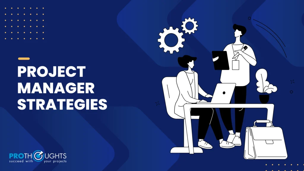 Project Manager Strategies