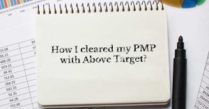 How I cleared my PMP with Above Target?