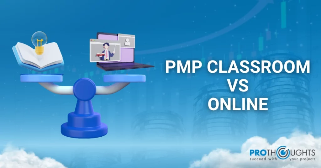 PMP Classroom vs Online