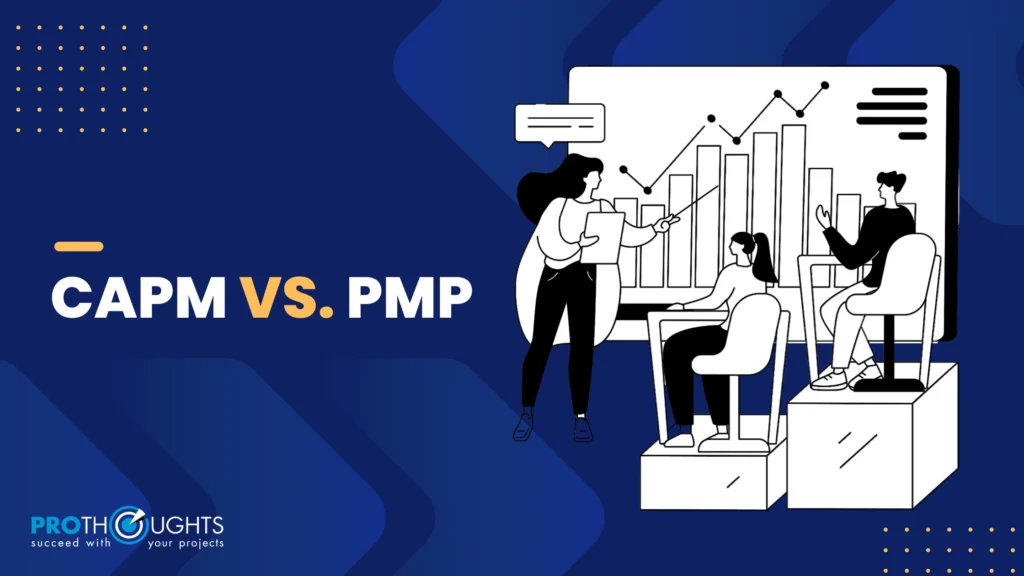 CAPM vs PMP: Which Is Best For You [2025]