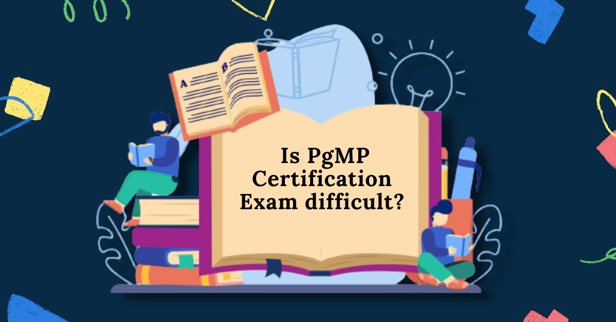 Is the PgMP Certification Exam More Difficult To Clear?