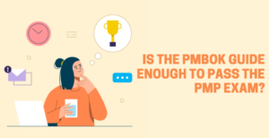 Can PMBOK Guide Help You Pass Your PMP Exam Easily?