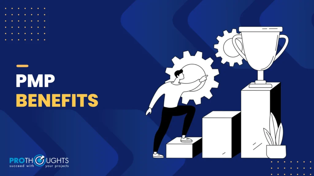 8 PMP Benefits to Maximize Your Professional Growth!