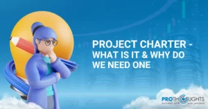 Project Charter – What Is It & Why do We Need One