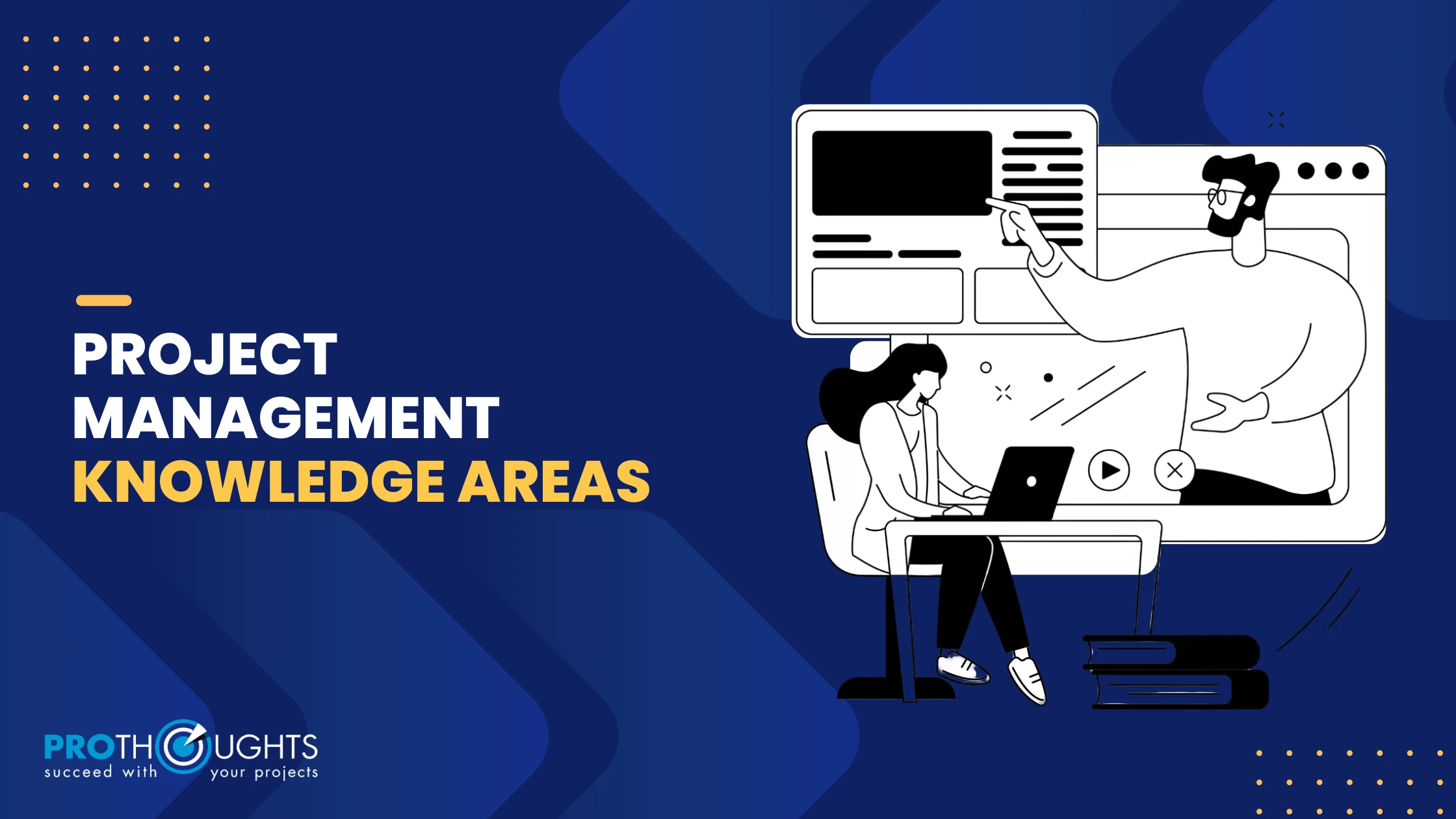 What are the Project Management Knowledge Areas?