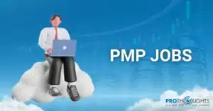PMP Jobs: What Opportunities Lie Ahead After PMP?