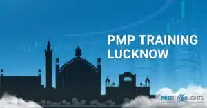 PMP Training in Lucknow – Everything you need to know!