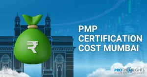 PMP Certification Cost Mumbai: An overall Guide for Beginners
