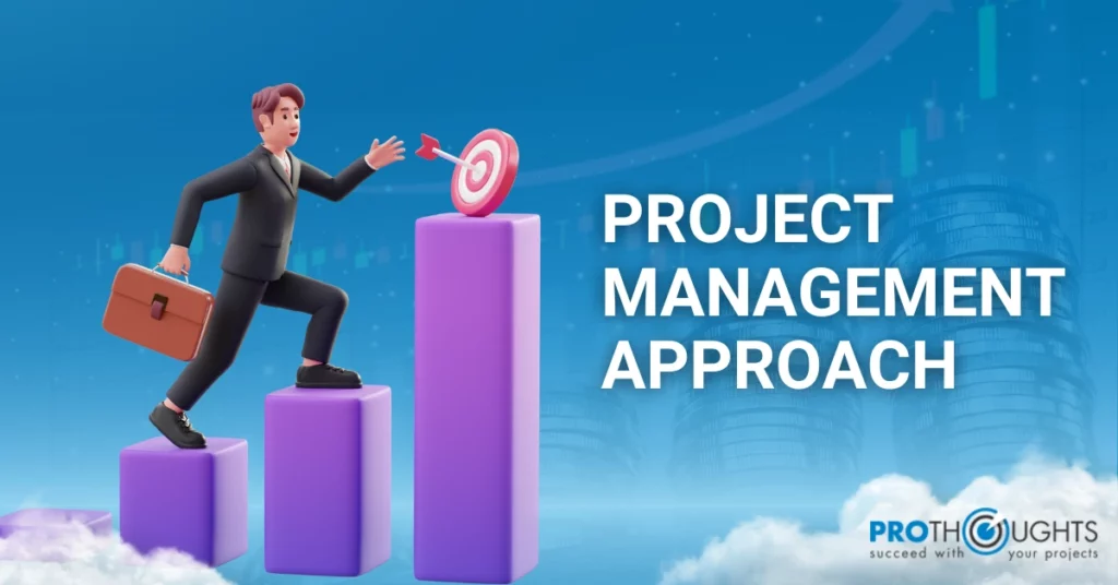 Project Management Approach