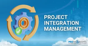 Essential Process Groups in Project Integration Management!