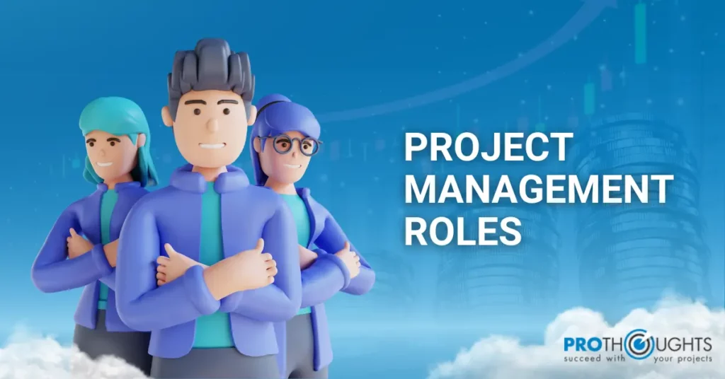 Project Management Roles