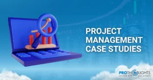 Top 10 Project Management Case Studies with Examples!