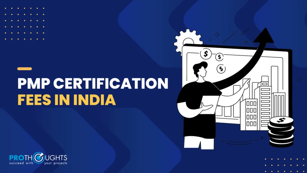 PMP Certification Fees in India [2025 Update]