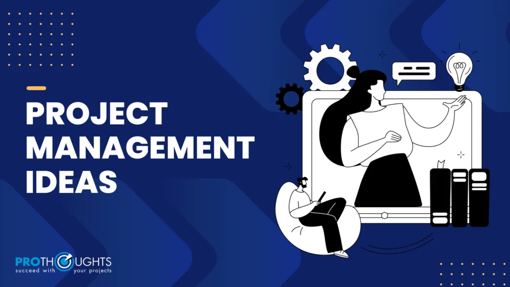 Project Management Ideas
