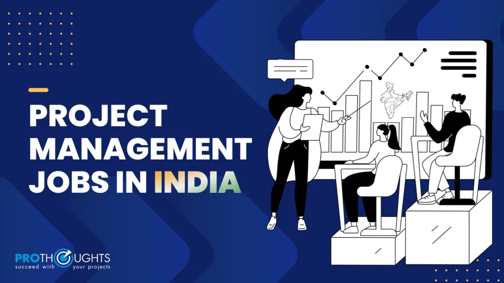 Top 10 Project Management Jobs in India!