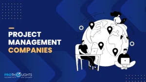 Top 8 Project Management Companies in India!