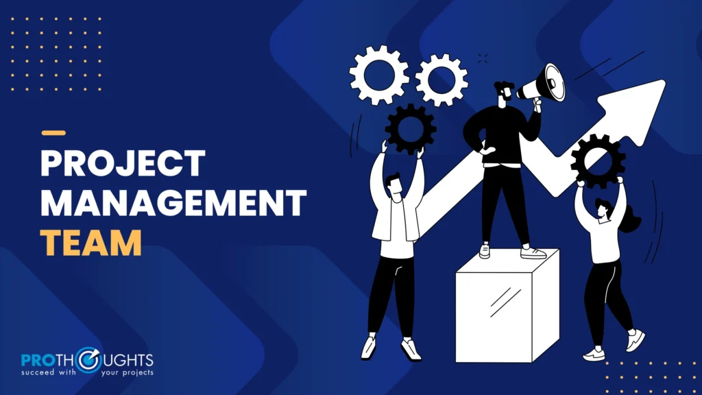 Project Management Team