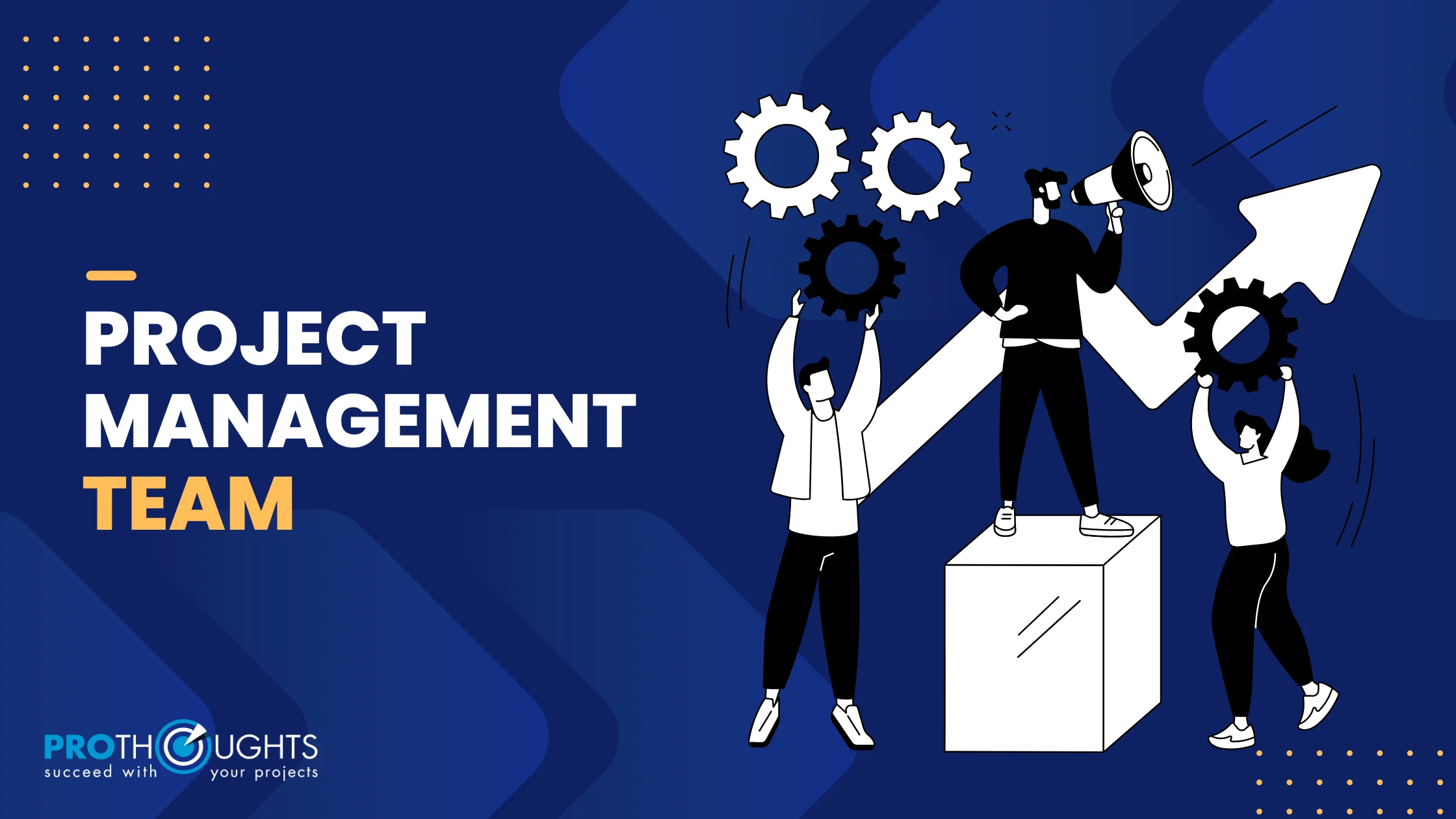 What is a Project Management Team & What Are Their Roles?