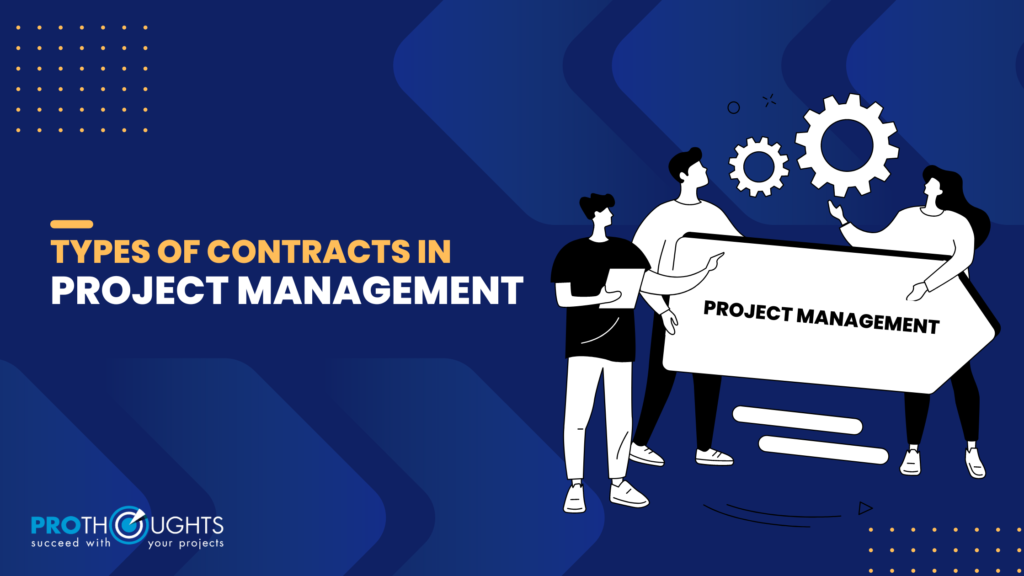 types of contracts in project management