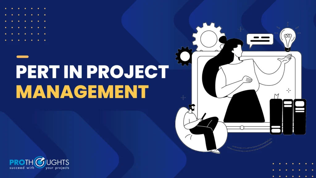 PERT in Project Management (With Illustrations)