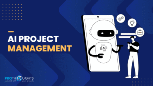 AI Project Management: Everything You Need to Know!