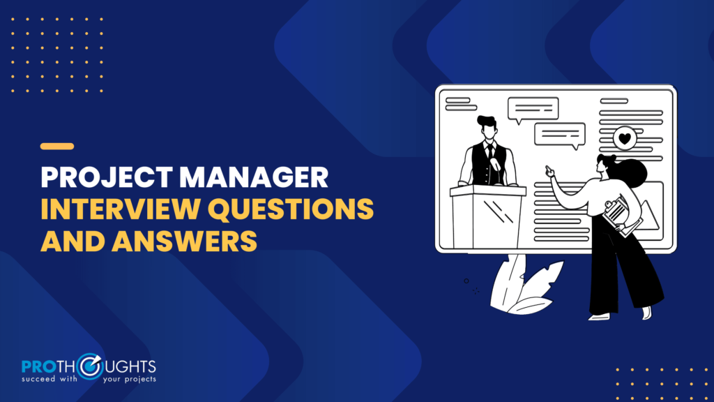 Project Manager Interview Questions And Answers
