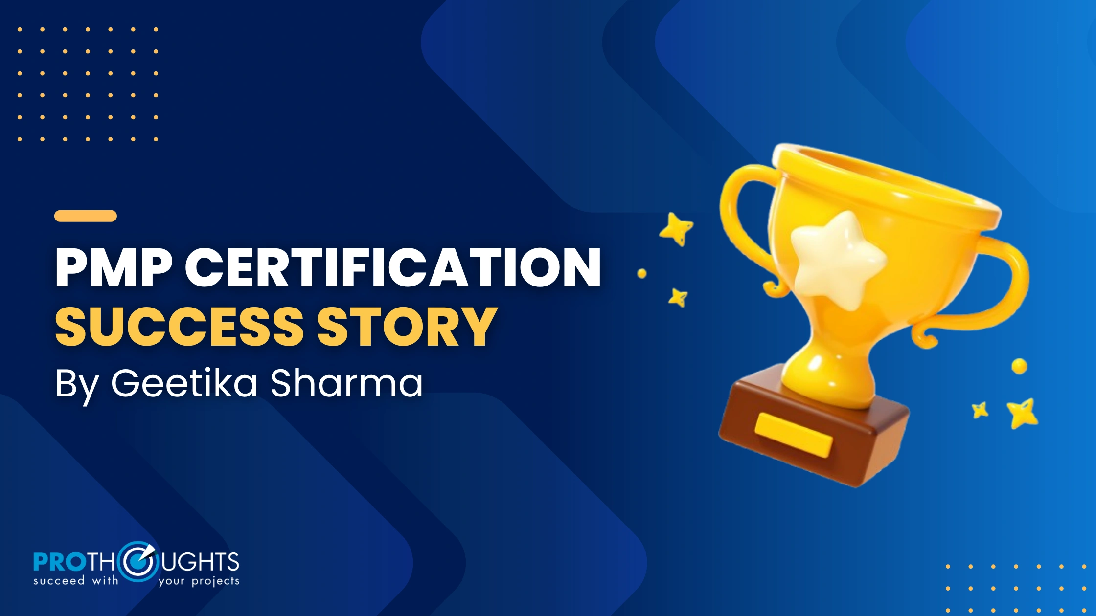 PMP Success Story By Geetika sharma