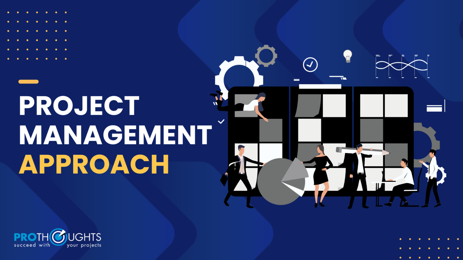 Project Management Approaches – Which to Use?