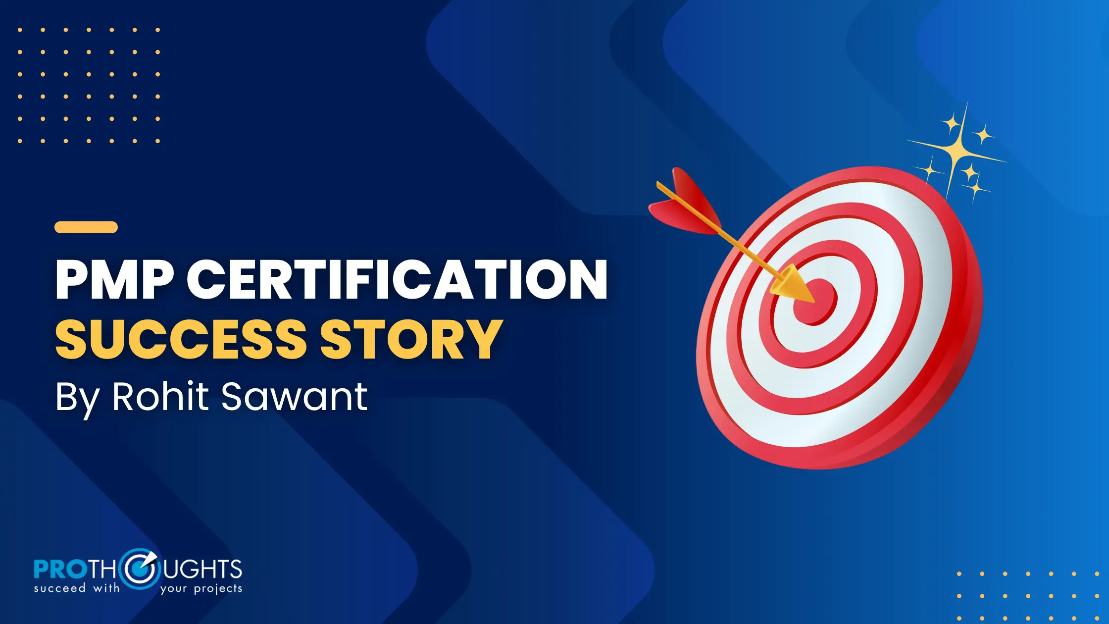 Here’s PMP Success Story By Rohit Sawant