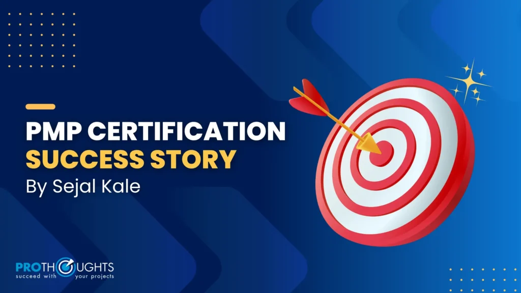 PMP Success Story By Sejal Kale