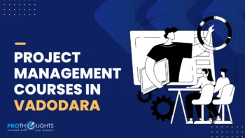 Project Management Courses in Vadodara 2026 Guide