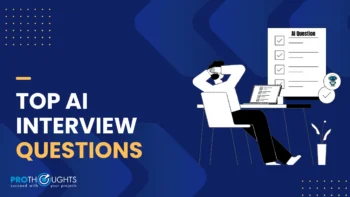 Top 50+ Artificial Intelligence Questions that Will Get You Hired in 2026-2027