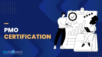 PMO Certification Guide: Everything You Need To Know!